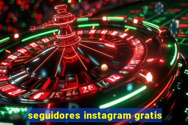 seguidores instagram gratis